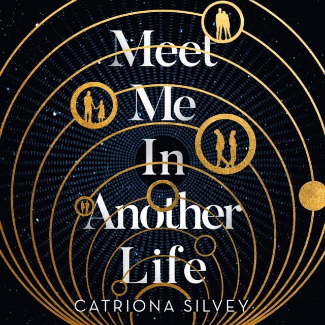 Catriona Silvey - Meet Me in Another Life, Ljudbok