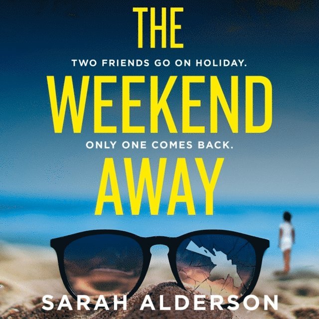 Sarah Alderson - Weekend Away, Ljudbok