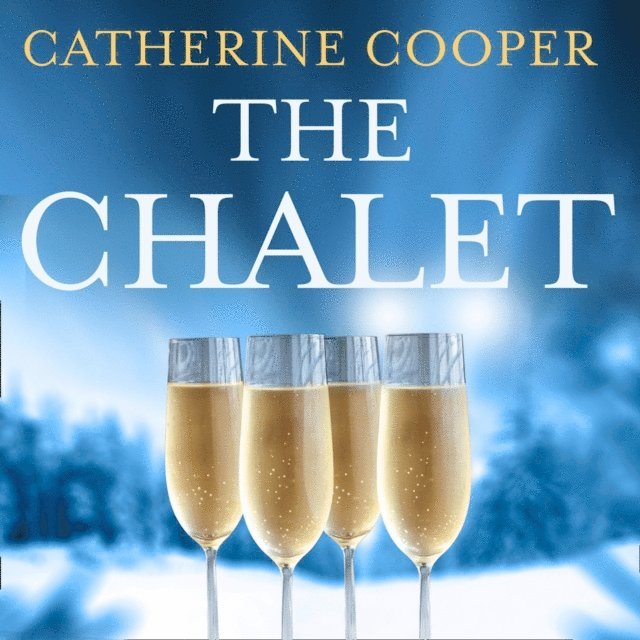 Catherine Cooper - Chalet, Ljudbok