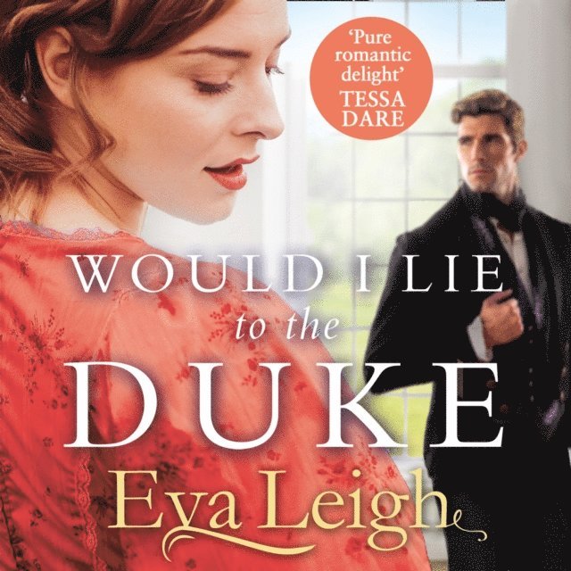 Eva Leigh - Would I Lie to the Duke, Ljudbok