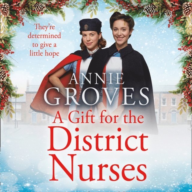 Annie Groves - Gift for the District Nurses, Ljudbok
