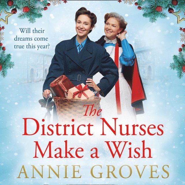 Annie Groves - District Nurses Make a Wish, Ljudbok