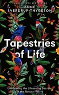 Tapestries of Life: Uncovering the Lifesaving Secrets of the Natural World