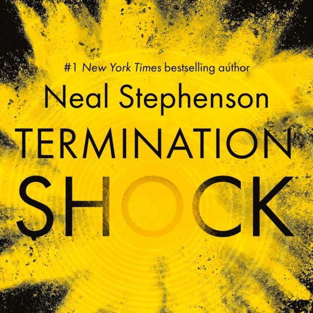 Neal Stephenson - Termination Shock, Ljudbok