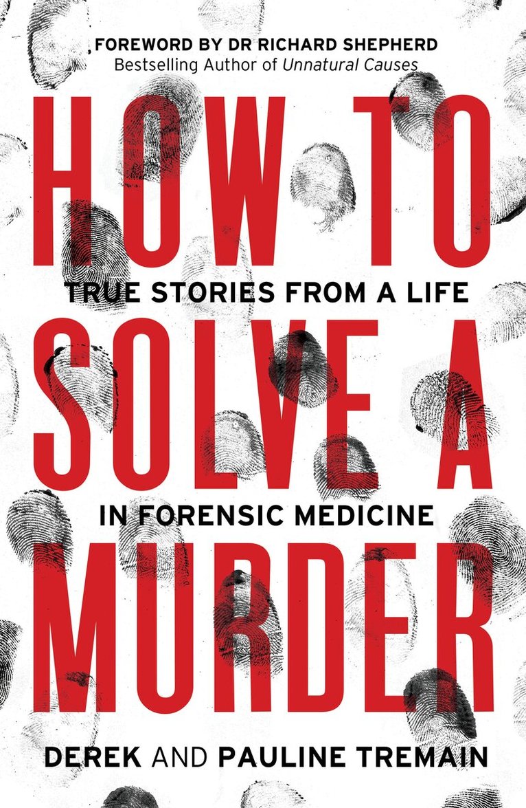 Derek Tremain, Pauline Tremain - How to Solve a Murder, E-bok