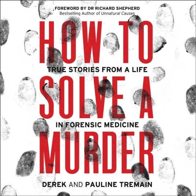 Pauline Tremain, Derek Tremain - How to Solve a Murder, Ljudbok