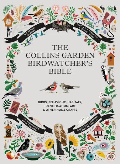 Paul Sterry, Christopher Perrins, Sonya Patel Ellis, Dominic Couzens - Collins Garden Birdwatcher’s Bible, Inbunden