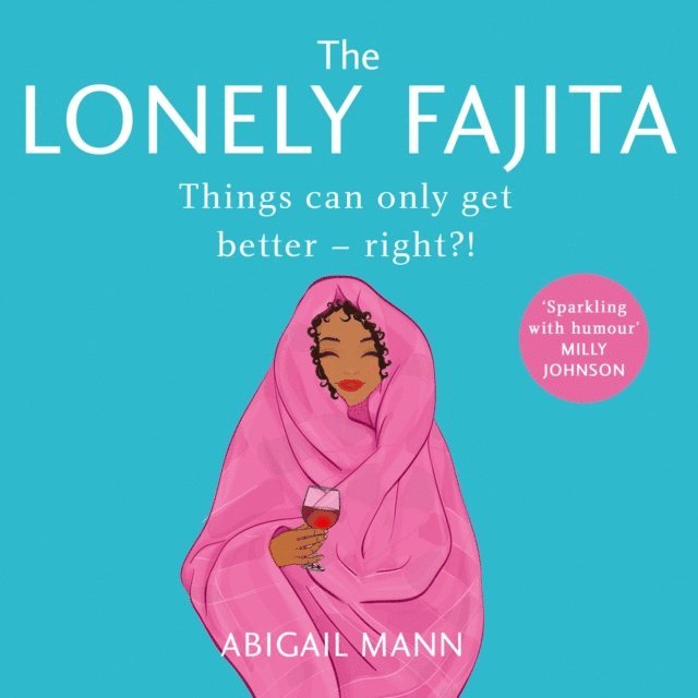 Abigail Mann - Lonely Fajita, Ljudbok