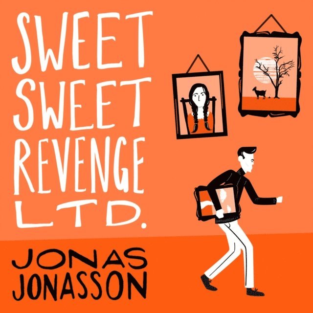 Jonas Jonasson - Sweet Sweet Revenge Ltd., Ljudbok