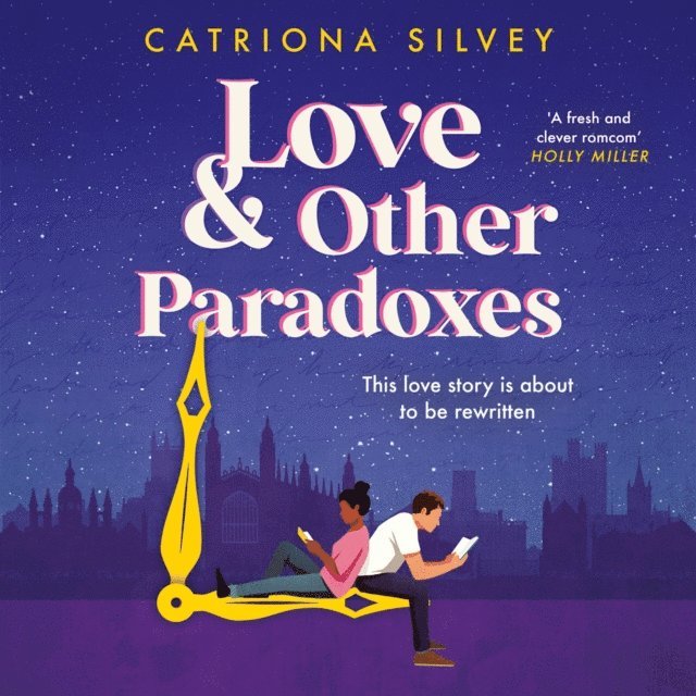 Catriona Silvey - Love and Other Paradoxes, Ljudbok