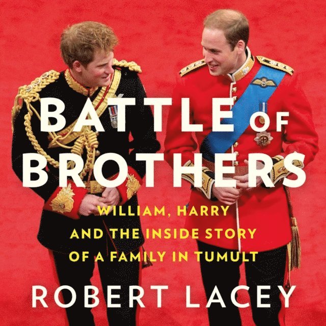 Robert Lacey - Battle of Brothers, Ljudbok