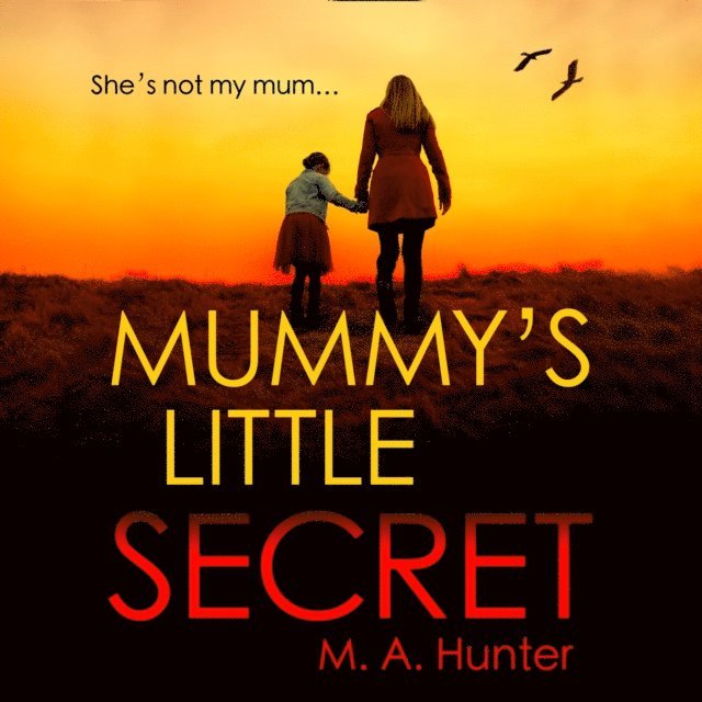 M. A. Hunter - Mummy's Little Secret, Ljudbok