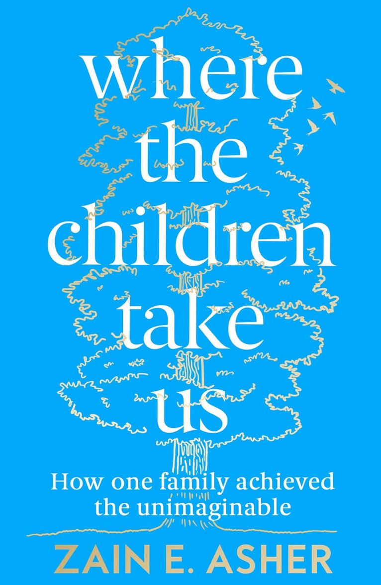 Zain E. Asher - Where the Children Take Us, Häftad