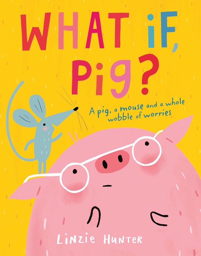Linzie Hunter - What If, Pig?, E-bok