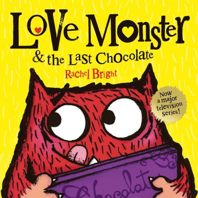 Rachel Bright - Love Monster and the Last Chocolate, Ljudbok