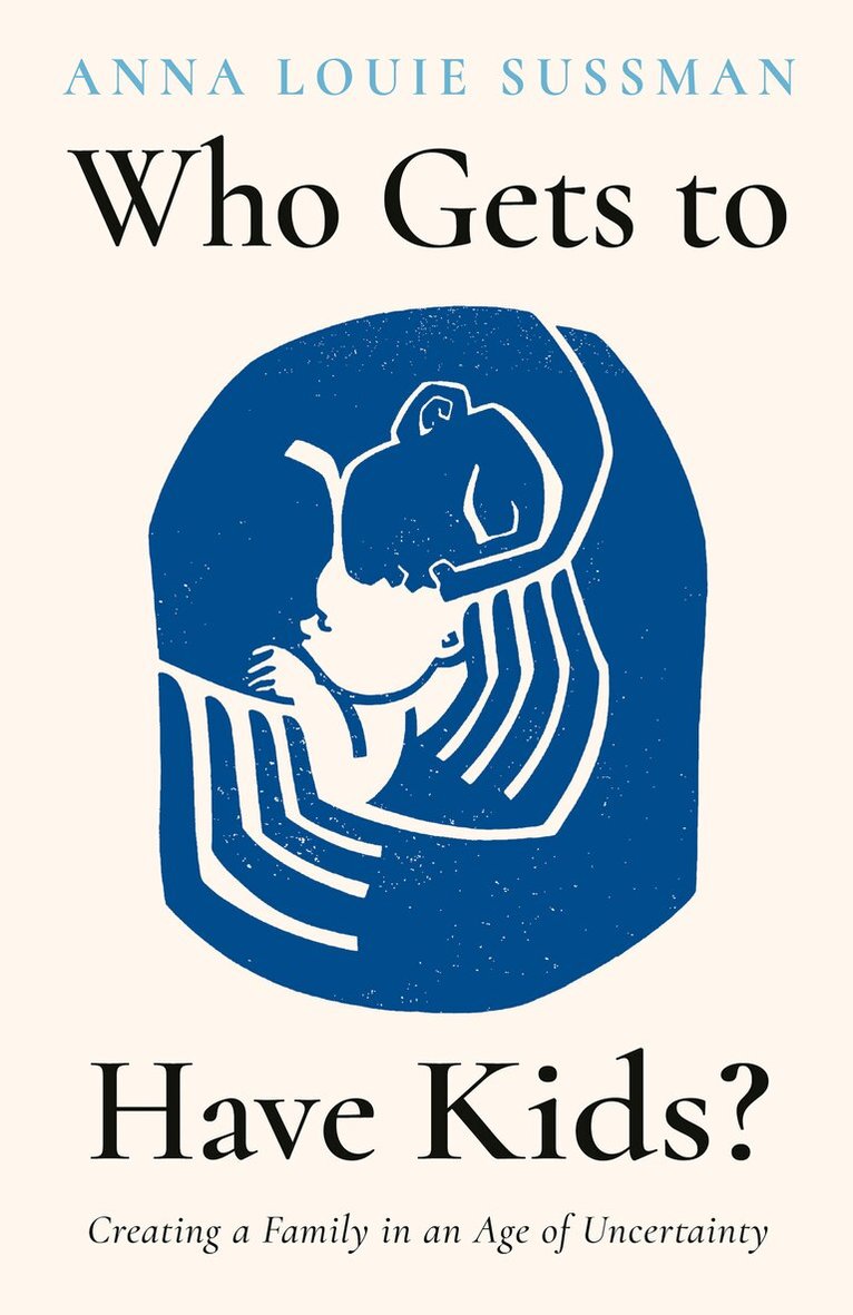 Who Gets to Have Kids?
