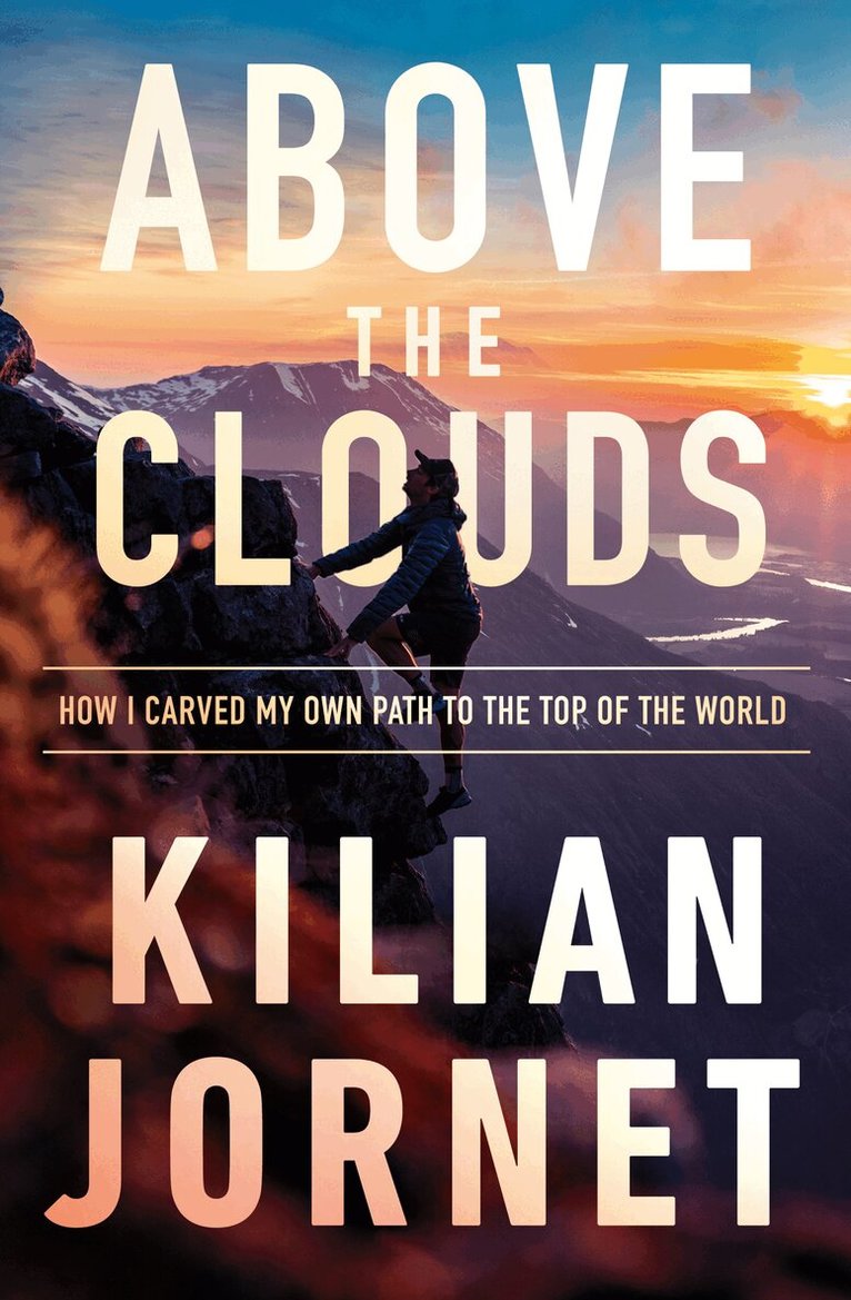 Kilian Jornet - Above the Clouds, E-bok