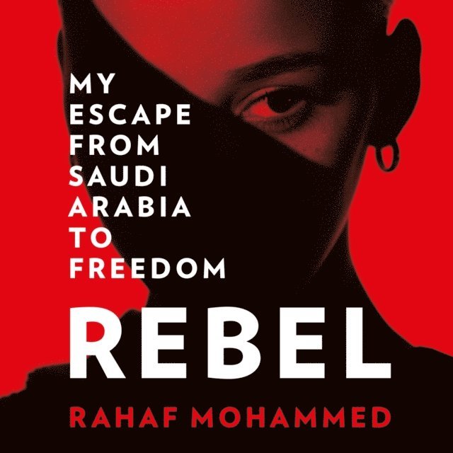 Rahaf Mohammed - Rebel, Ljudbok