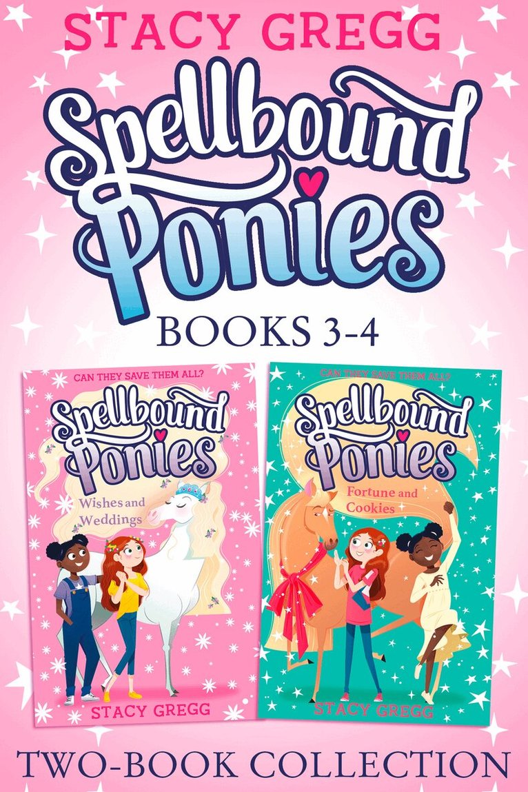 Stacy Gregg - Spellbound Ponies 2-book Collection Volume 2, E-bok