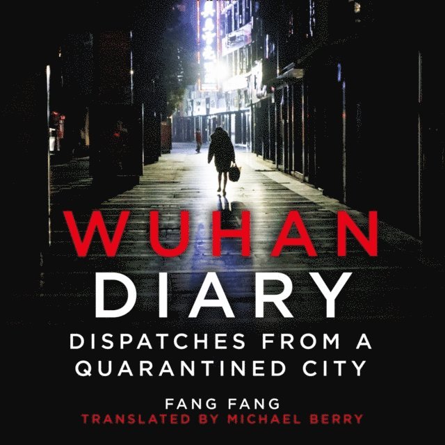 Fang Fang - Wuhan Diary, Ljudbok