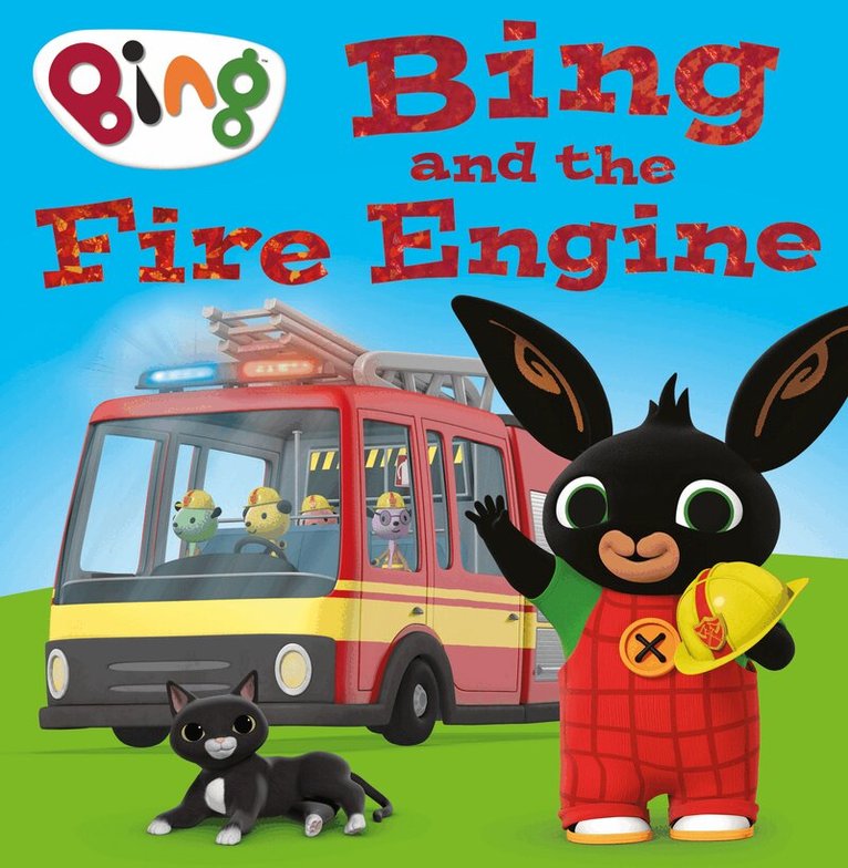 HarperCollins Children’s Books - Bing and the Fire Engine, E-bok