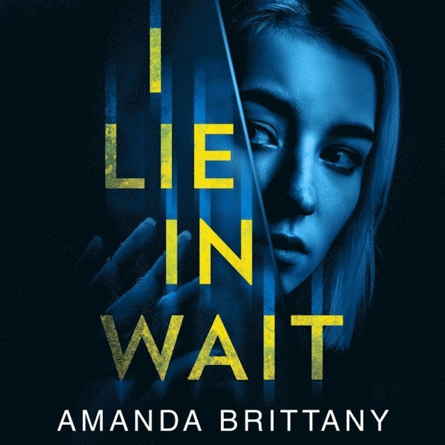 Amanda Brittany - I Lie in Wait, Ljudbok
