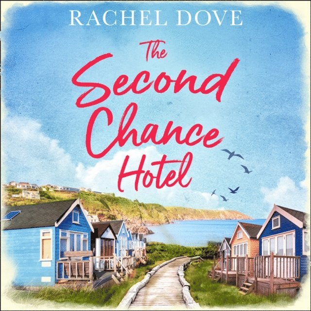 Rachel Dove - Second Chance Hotel, Ljudbok