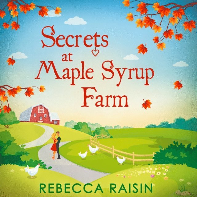 Rebecca Raisin - Secrets At Maple Syrup Farm, Ljudbok