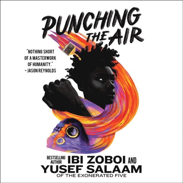 Yusef Salaam, Ibi Zoboi - Punching the Air, Ljudbok