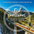 The Eco-Conscious Travel Guide