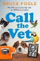 Bruce Fogle - Call the Vet, Häftad. Tillgänglighet: Lägg i varukorg