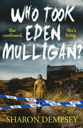 Who Took Eden Mulligan?