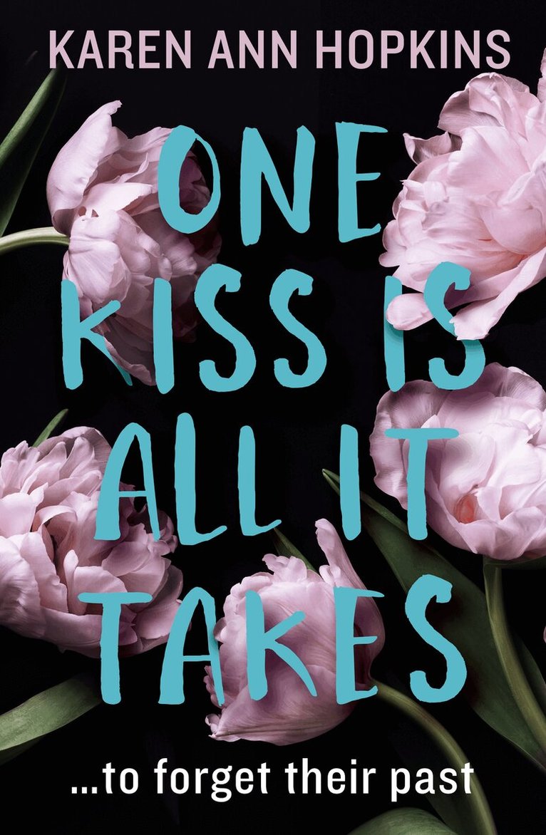 Karen Ann Hopkins - One Kiss Is All It Takes, E-bok