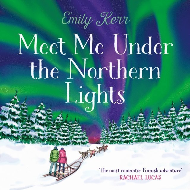 Emily Kerr - Meet Me Under the Northern Lights, Ljudbok