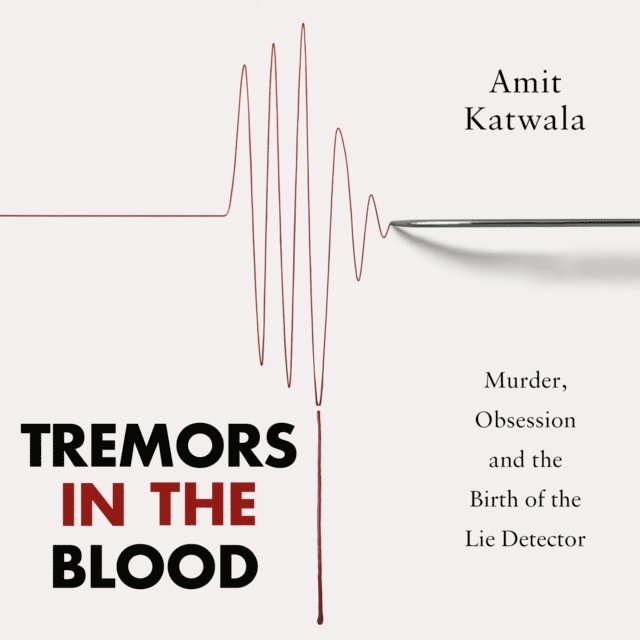 Amit Katwala - Tremors in the Blood, Ljudbok