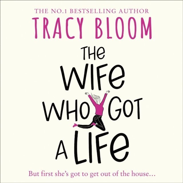Tracy Bloom - Wife Who Got a Life, Ljudbok