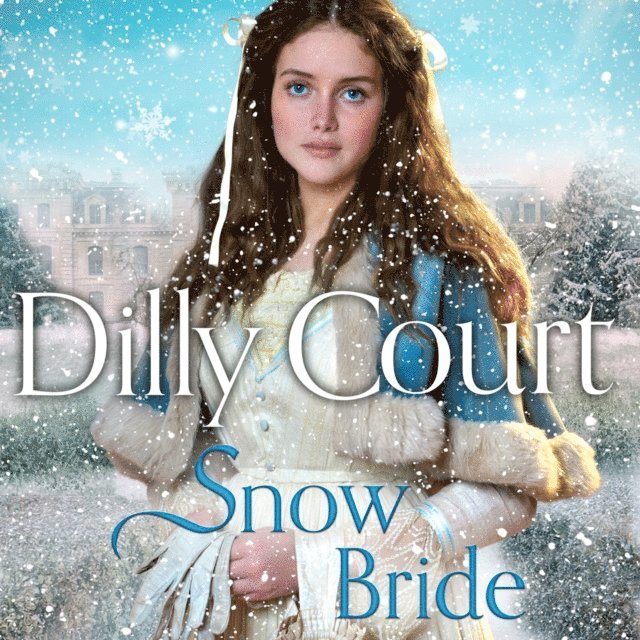 Dilly Court - Snow Bride, Ljudbok