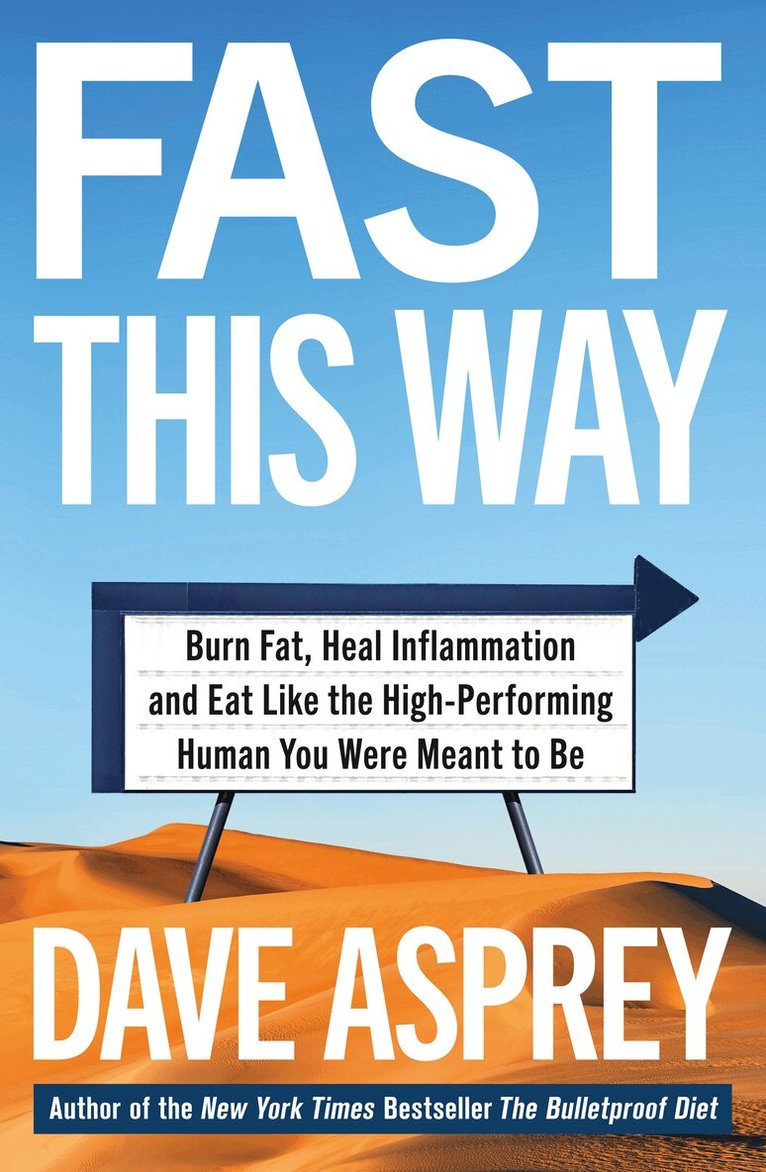 Dave Asprey - Fast This Way, E-bok