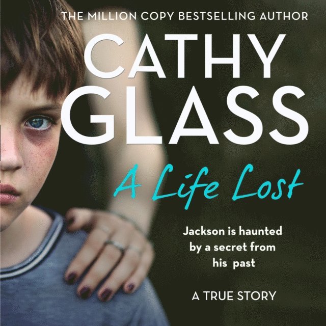 Cathy Glass - Life Lost, Ljudbok