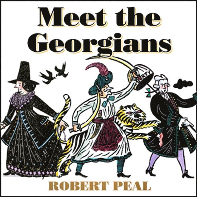 Robert Peal - Meet the Georgians, Ljudbok