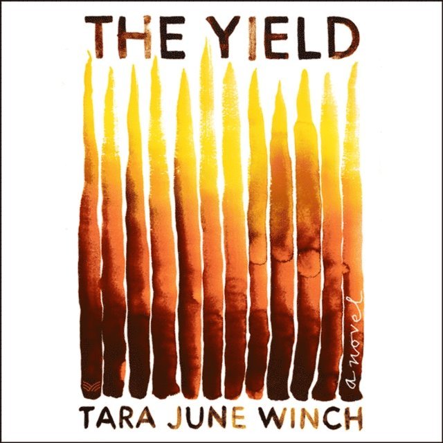 Tara June Winch - Yield, Ljudbok