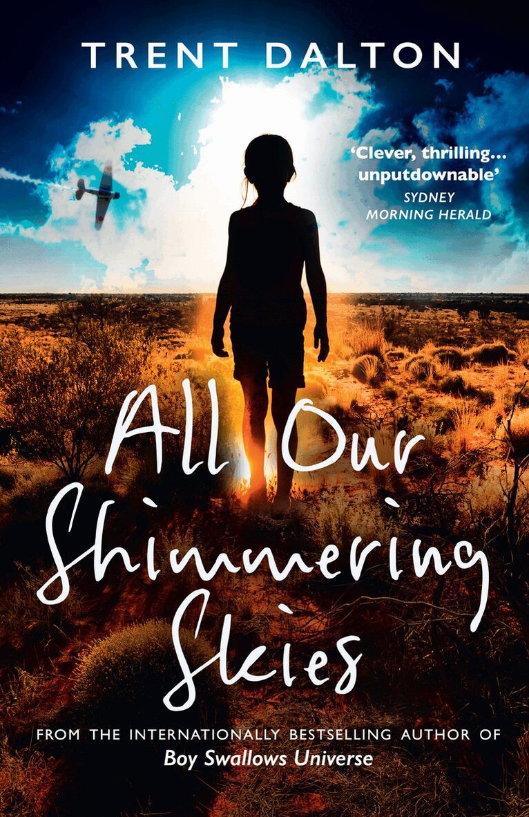 Trent Dalton - All Our Shimmering Skies, E-bok