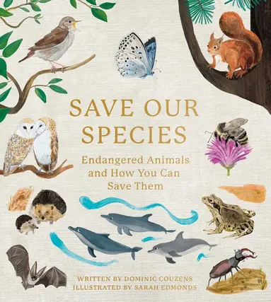Dominic Couzens - Save Our Species, Inbunden