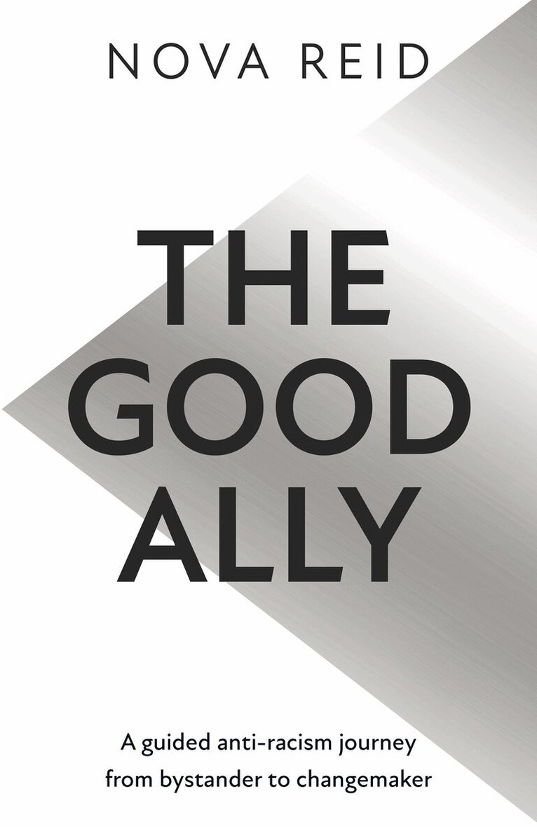 Nova Reid - Good Ally, Häftad. Tillgänglighet: Lägg i varukorg