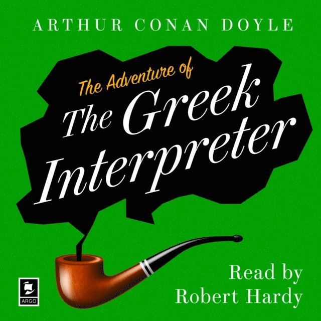 Arthur Conan Doyle - Adventure of the Greek Interpreter, Ljudbok