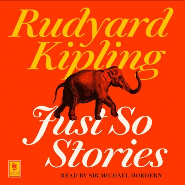 Rudyard Kipling - Just So Stories, Ljudbok
