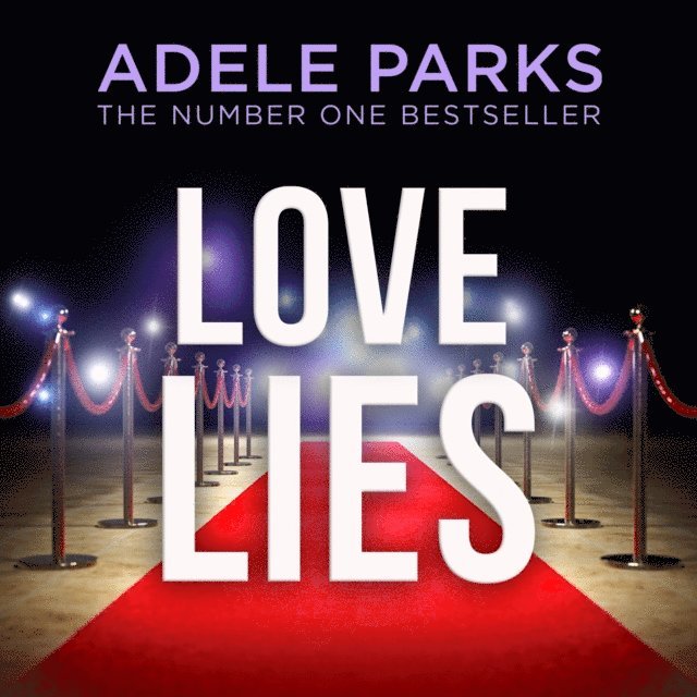 Adele Parks - Love Lies, Ljudbok