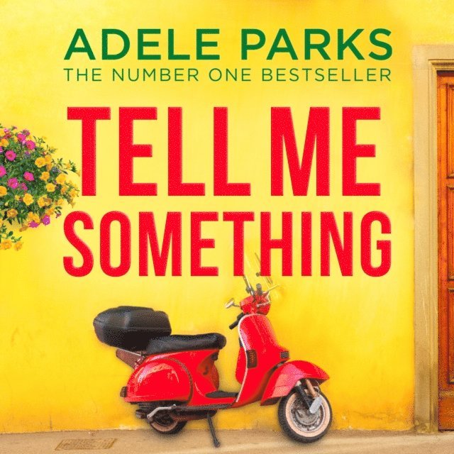 Adele Parks - Tell Me Something, Ljudbok