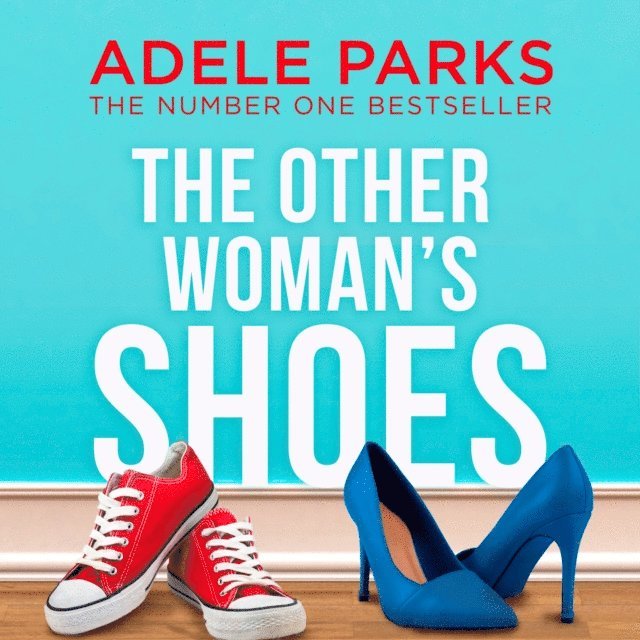 Adele Parks - Other Woman's Shoes, Ljudbok