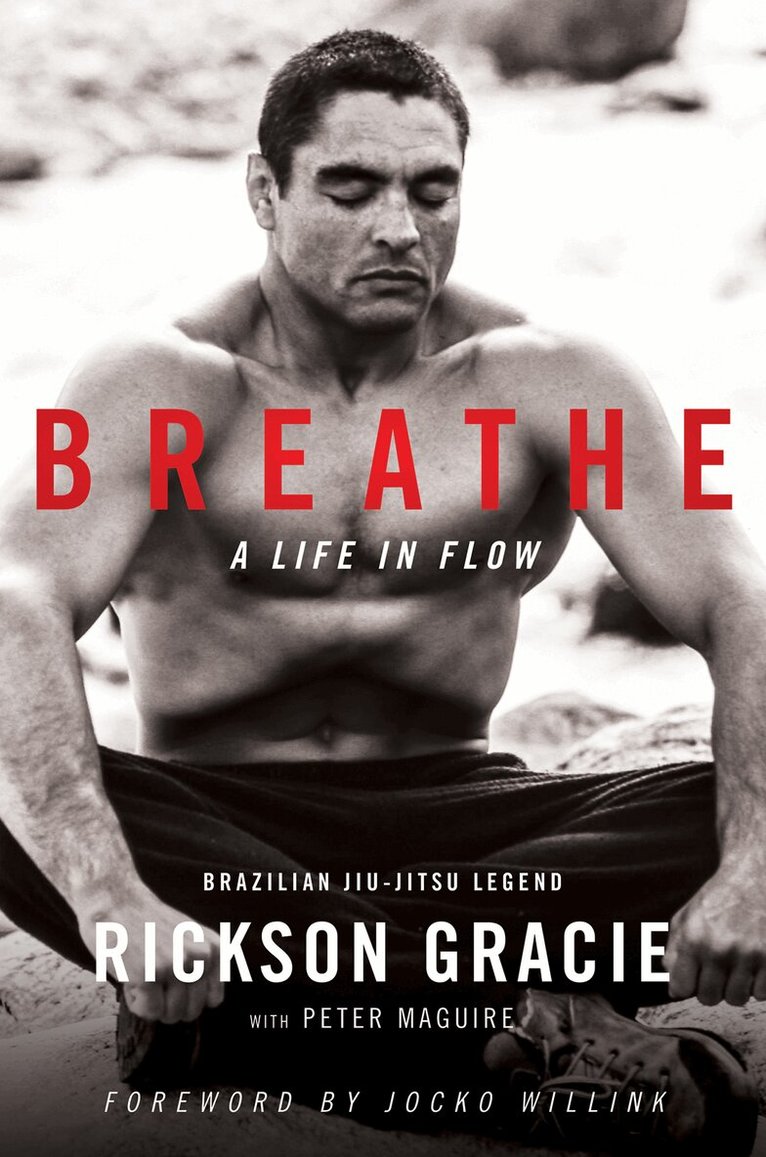Rickson Gracie - Breathe, E-bok